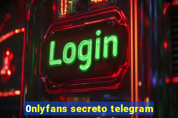 0nlyfans secreto telegram